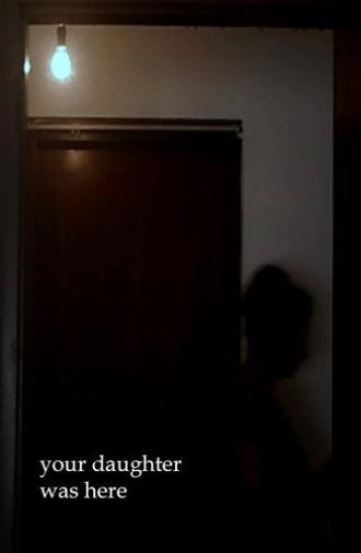 Your Daughter Was Here (2022)