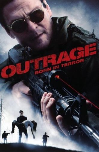 Outrage: Born in Terror (2009)