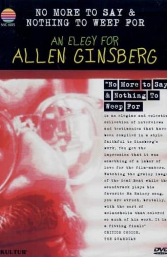 No More to Say & Nothing to Weep For: An Elegy for Allen Ginsberg (1997)