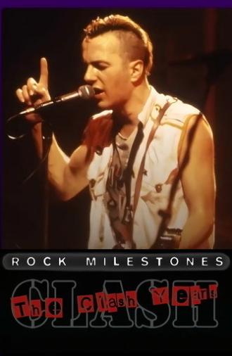 Rock Milestones: The Clash Years (2006)