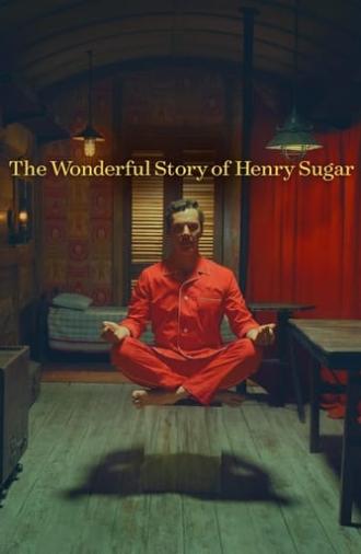 The Wonderful Story of Henry Sugar (2023)