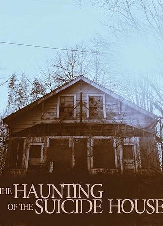 The Haunting of the Suicide House (2019)