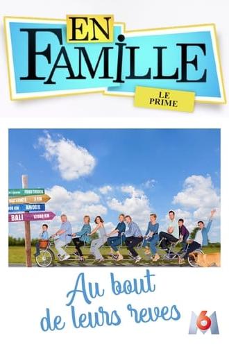 En famille :  Au bout de leurs rêves (2020)