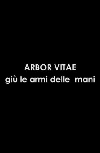 Arbor Vitae: Giù Le Armi Dalle Mani (2019)