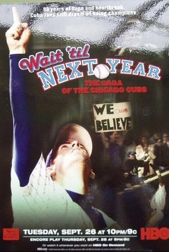 Wait 'Til Next Year: The Saga of the Chicago Cubs (2006)