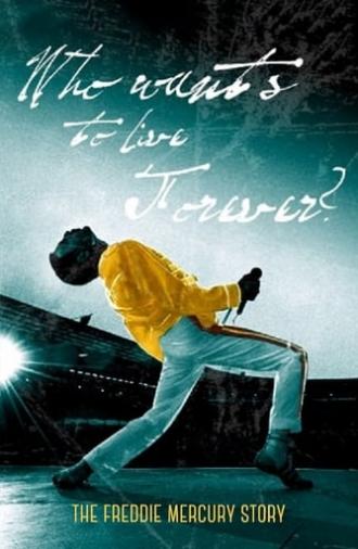 The Freddie Mercury Story: Who Wants to Live Forever? (2016)