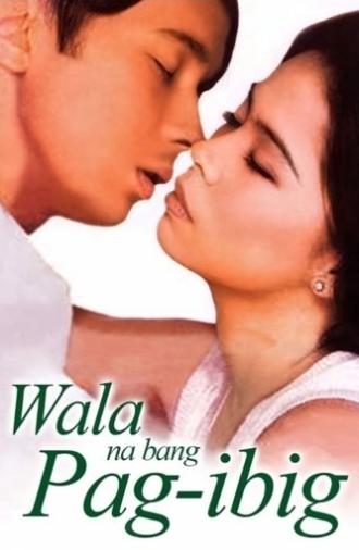 Wala Na Bang Pag-Ibig? (1997)