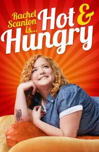 Rachel Scanlon is Hot and Hungry (2017)