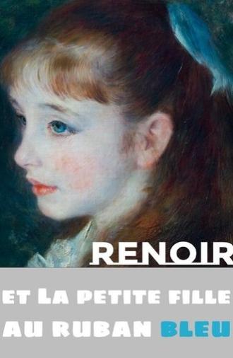 Renoir and the Girl with a Blue Ribbon (2019)