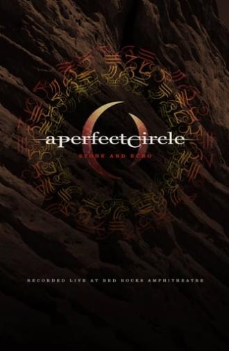 A Perfect Circle: Stone and Echo (2013)