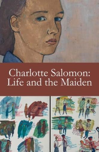 Charlotte Salomon: Life and the Maiden (2022)