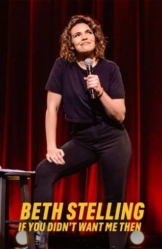 Beth Stelling: If You Didn't Want Me Then (2023)