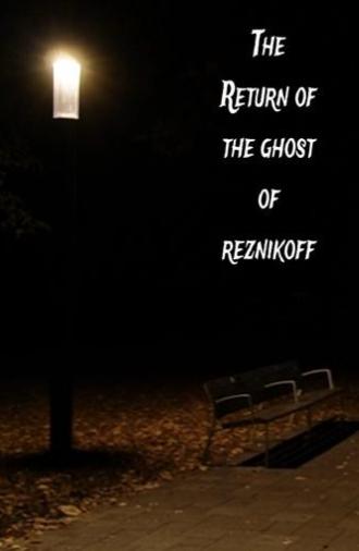 The Return of the Ghost of Reznikoff (2024)