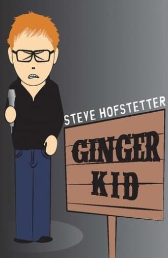 Steve Hofstetter: Ginger Kid (2015)