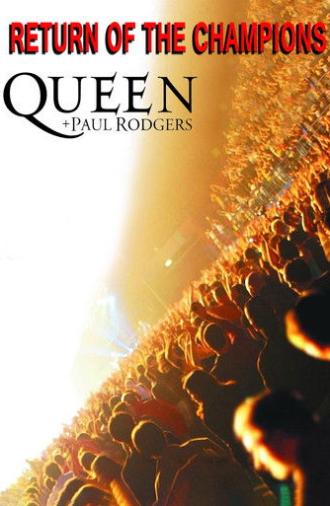 Queen + Paul Rodgers: Return of the Champions (2005)