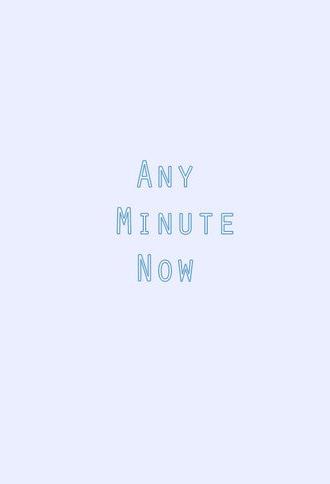 Any Minute Now (2017)