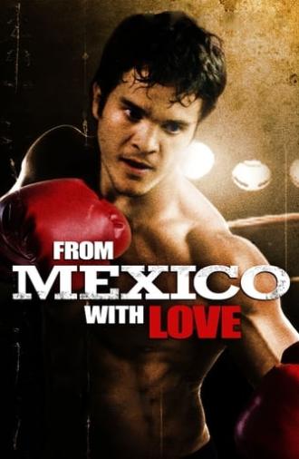 From Mexico With Love (2009)