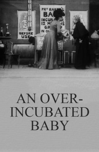 An Over-Incubated Baby (1901)
