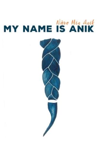 My Name is Anik (2022)