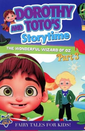 Dorothy and Toto's Storytime: The Wonderful Wizard of Oz Part 3 (2021)