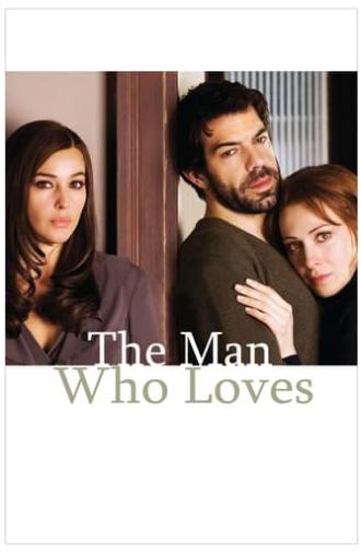 The Man Who Loves (2008)