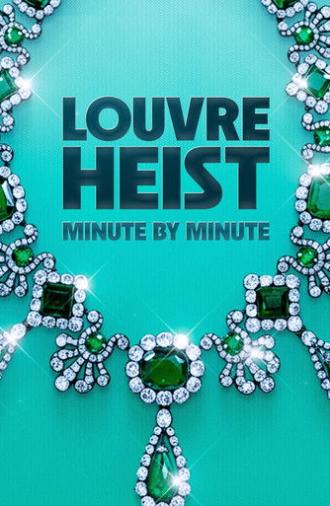 Louvre Heist: Minute by Minute (2025)