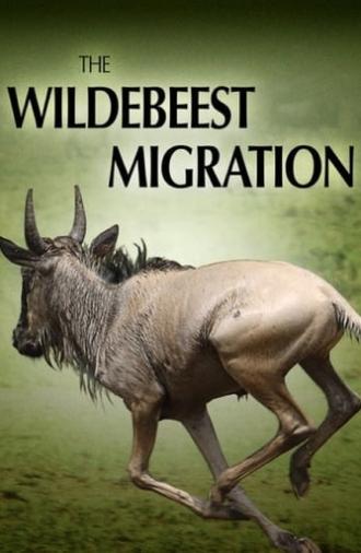 The Wildebeest Migration: Nature's Greatest Journey (2012)