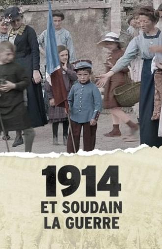 1914, et soudain la guerre ! (2024)