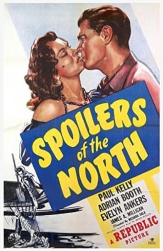 Spoilers of the North (1947)