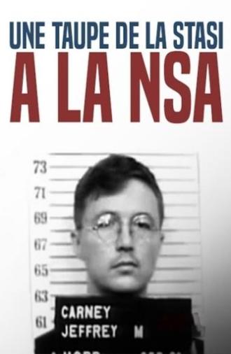 Une taupe de la STASI à la NSA : l'insoupçonnable Sergent Carney (2016)