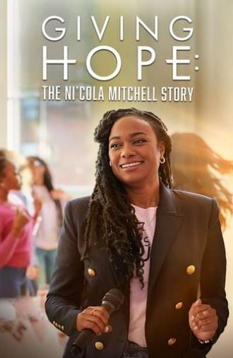 Giving Hope: The Ni'cola Mitchell Story (2023)