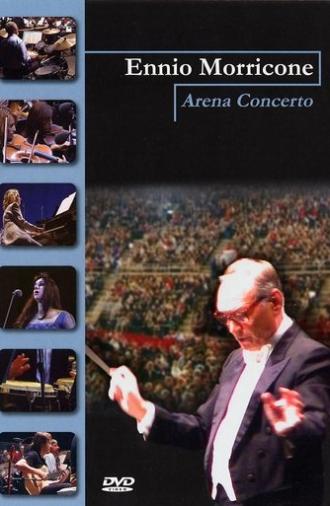Ennio Morricone: Arena concerto (2003)