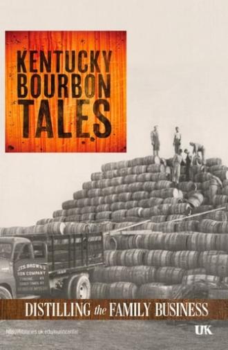 Kentucky Bourbon Tales: Distilling the Family Business (2014)