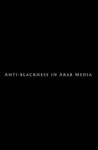 Anti-Blackness in Arab Media (2020)