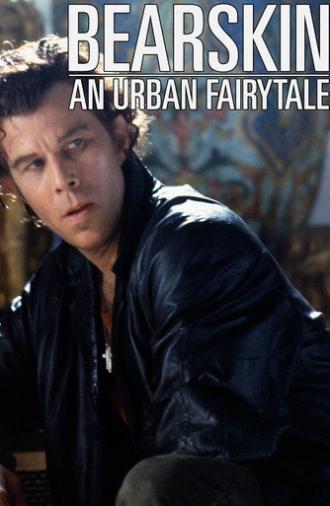 Bearskin: An Urban Fairytale (1989)
