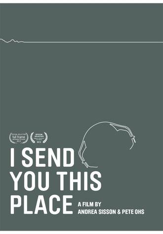 I Send You This Place (2012)