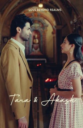 Tara And Akash: Love Beyond Realms (2025)