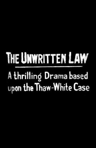 The Unwritten Law: A Thrilling Drama Based on the Thaw-White Tragedy (1907)