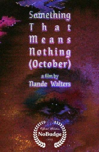 Something That Means Nothing (October) (2023)