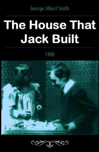 The House That Jack Built (1900)
