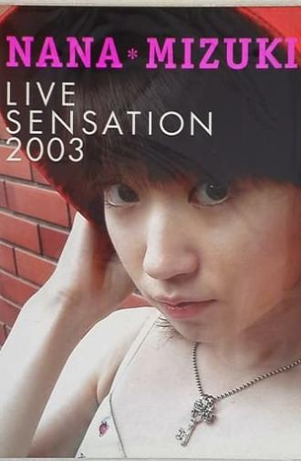 NANA MIZUKI LIVE SENSATION 2003 DOCUMENT (2004)