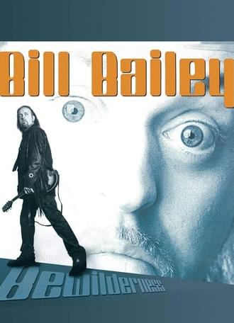 Bill Bailey: Bewilderness (2001)