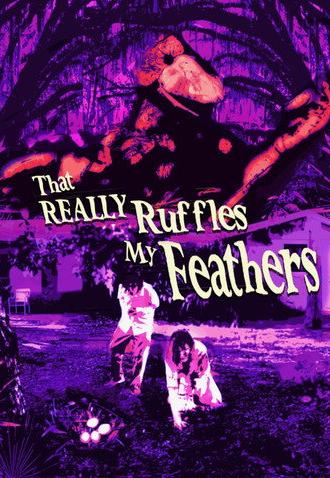 That Really Ruffles My Feathers (2025)