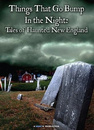 Things That Go Bump in the Night: Tales of Haunted New England (2009)