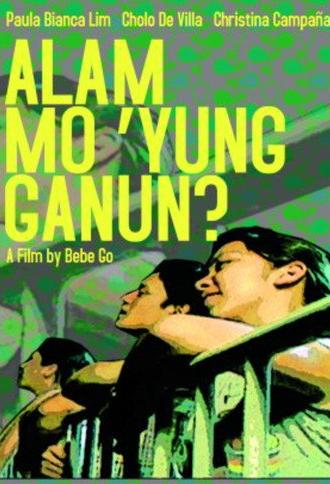 Alam Mo 'Yung Ganun? (2009)