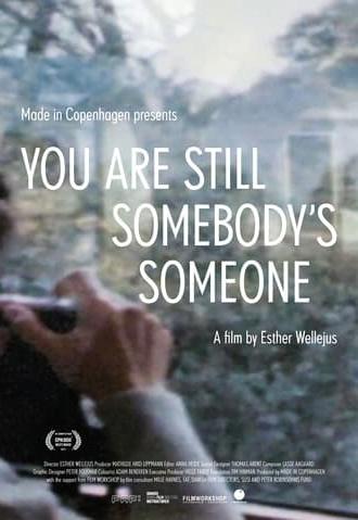 You Are Still Somebody's Someone (2017)