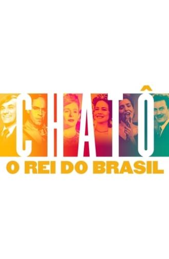 Chatô, The King of Brazil (2015)