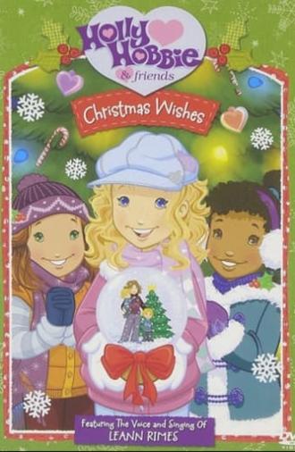 Holly Hobbie and Friends: Christmas Wishes (2006)