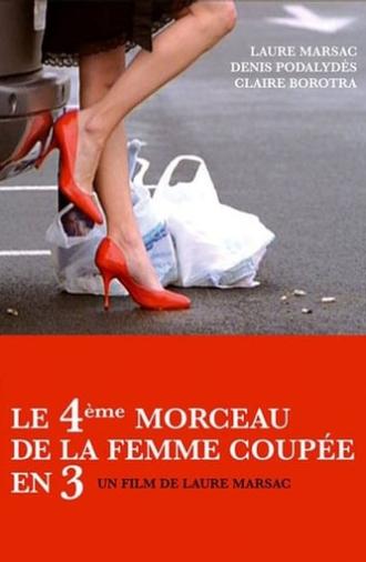 Le 4ème Morceau de la femme coupée en 3 (2006)