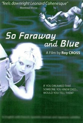 So Faraway and Blue (2001)